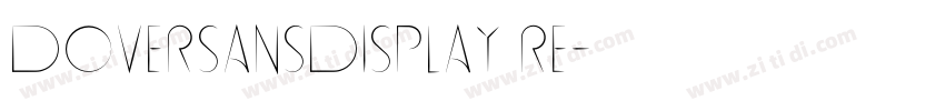 DoverSansDisplay Re字体转换 DoverSansDisplay Re字体转换
